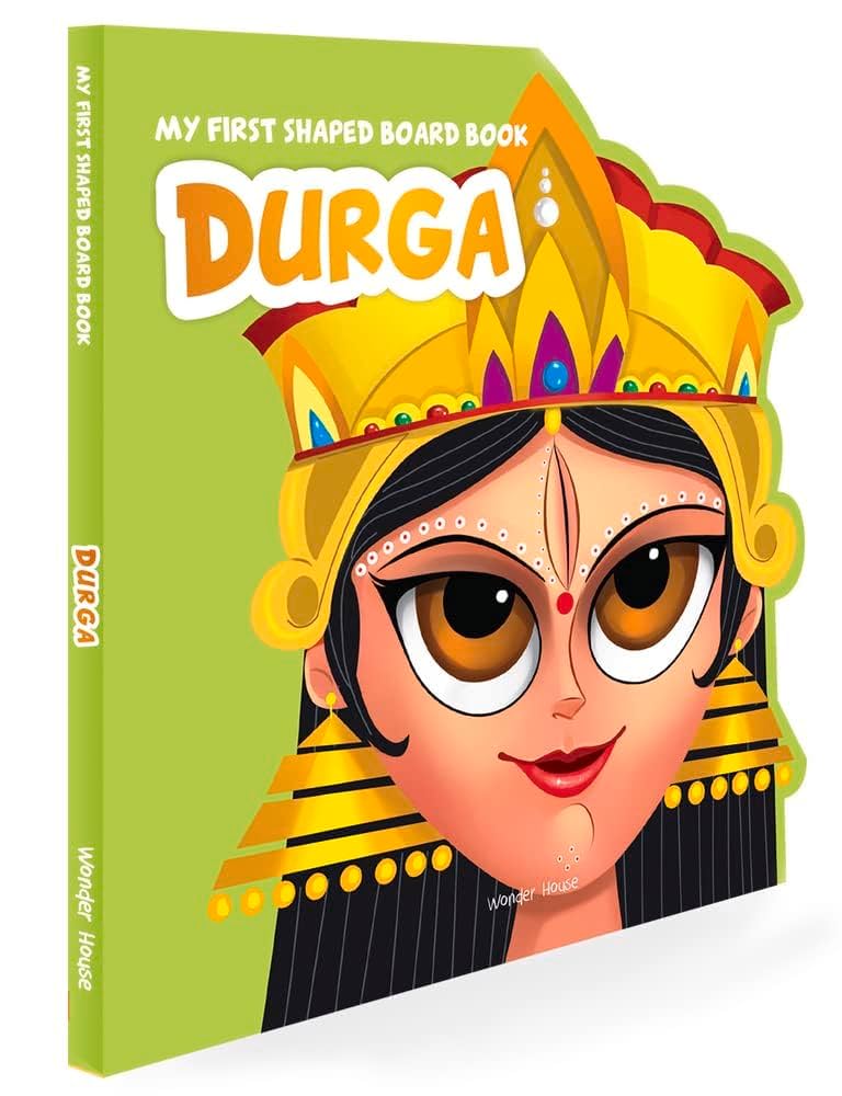My First Shaped Board Book - Illustrated Goddess Durga Hindu Mythology Picture Book for Kids Age 2+ (Indian Gods and Goddesses)