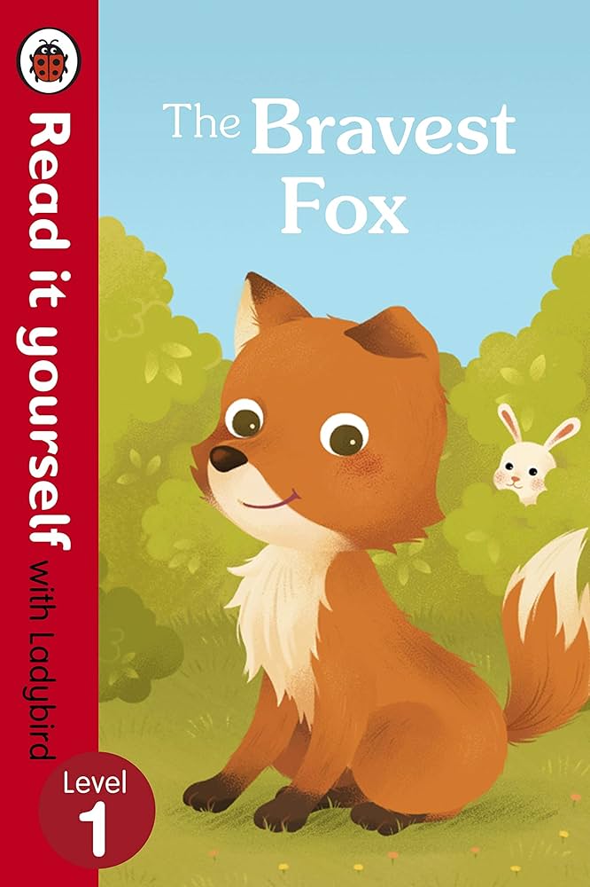 The Bravest Fox - Read It Yourself With Ladybird
